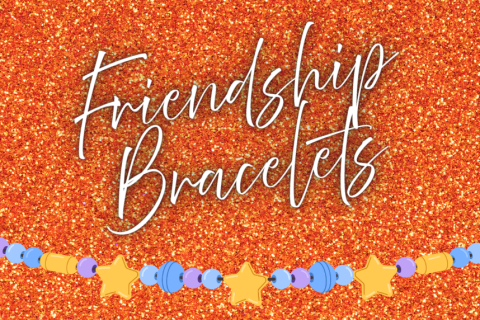Friendship Bracelets