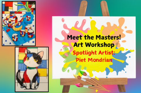 a colorful painting in red, blue, yellow and green of a cat and tea set and an easel with paint splots and the words "Meet the Masters!" Spotlight Artist Piet Mondrian