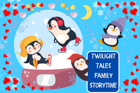 4 penguins dancing around a snowglobe with red hearts in the corner for Twilight Tales Family Storytime
