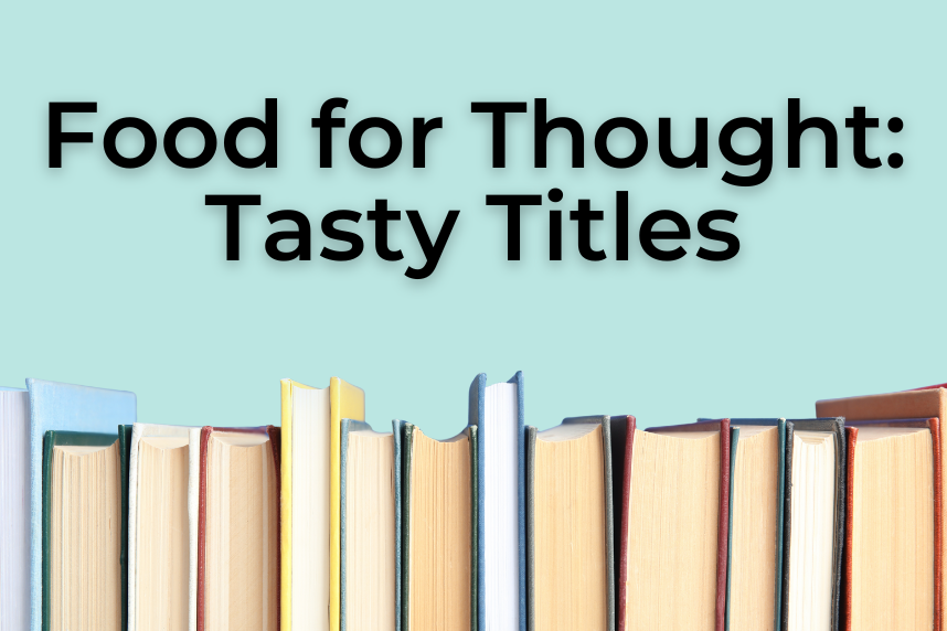 Food for Thought: Tasty Titles